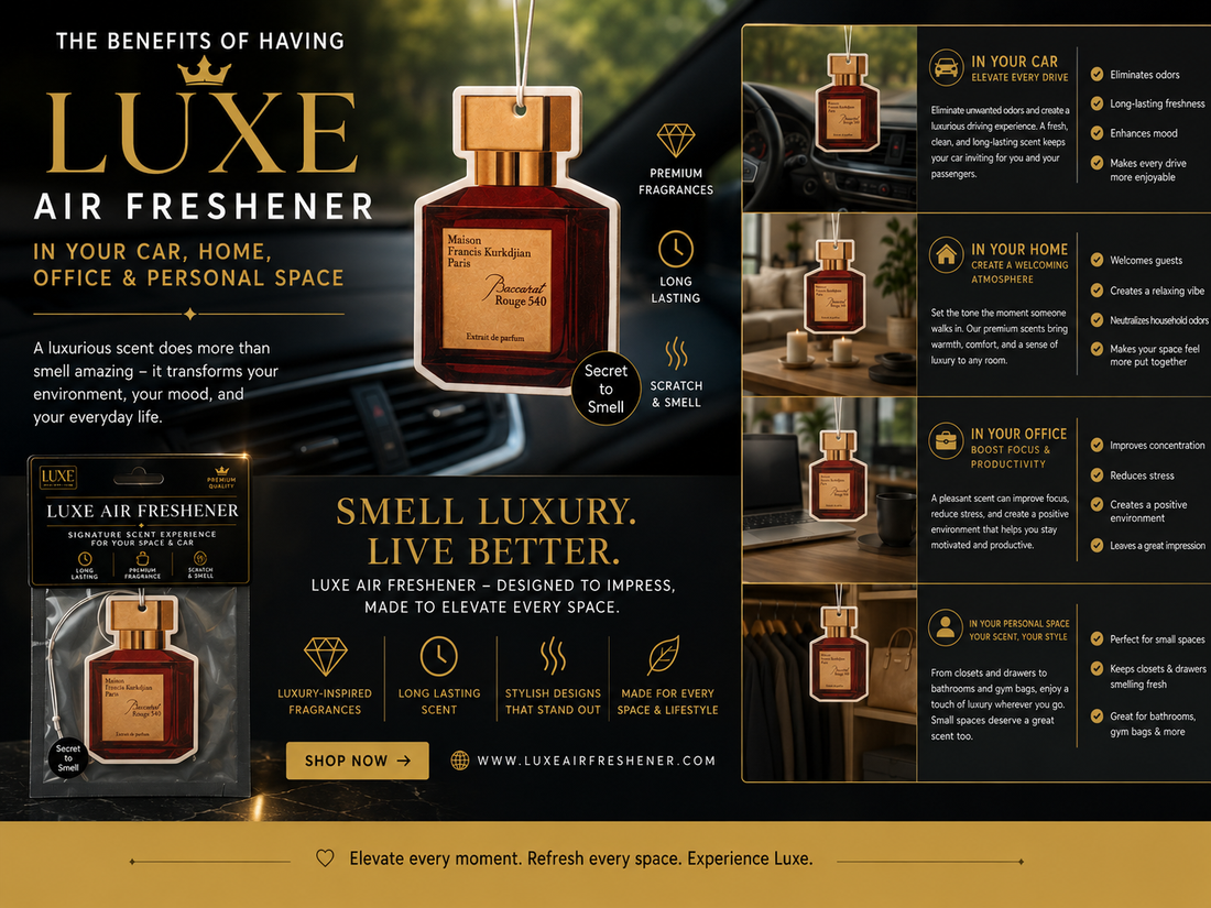 The Benefits of Having a Luxe Air Freshener in Your Car, Home, Office &amp; Personal Space